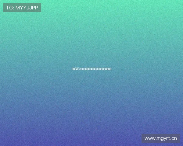 雨燕NBA直播平台免费在线观看全程赛事精彩不容错过